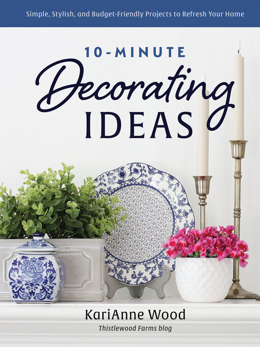Title details for 10-Minute Decorating Ideas by KariAnne  Wood - Wait list